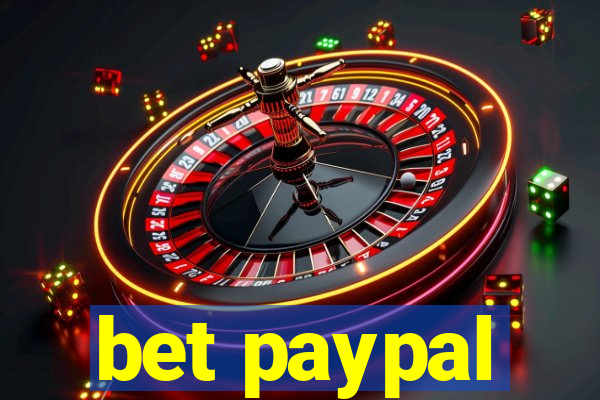 bet paypal