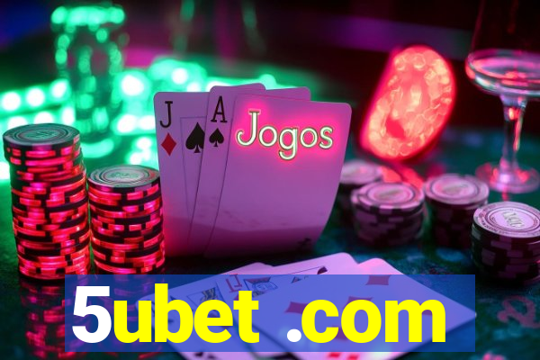 5ubet .com