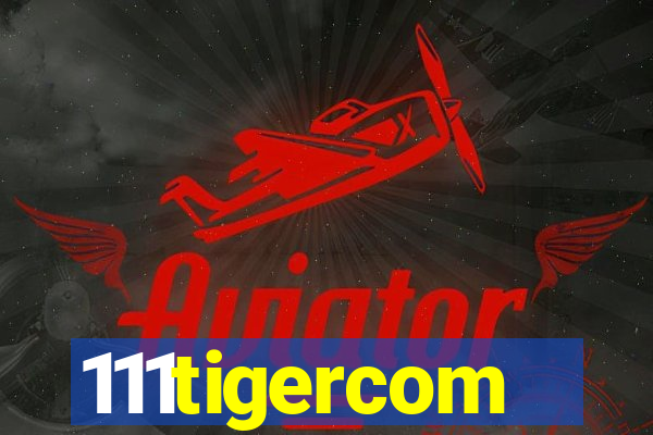 111tigercom