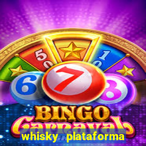 whisky plataforma de jogos