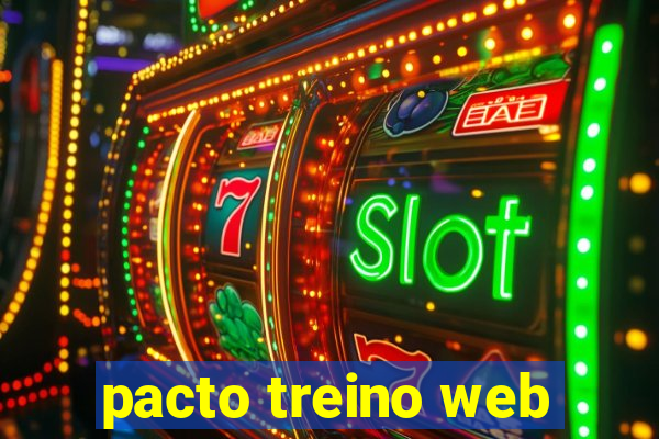 pacto treino web