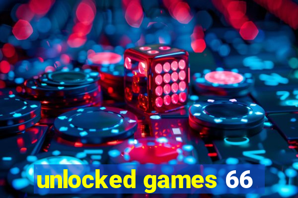 unlocked games 66