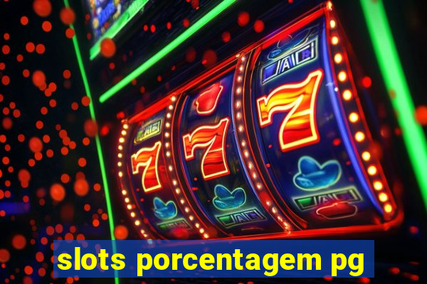 slots porcentagem pg