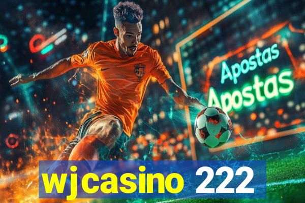 wjcasino 222