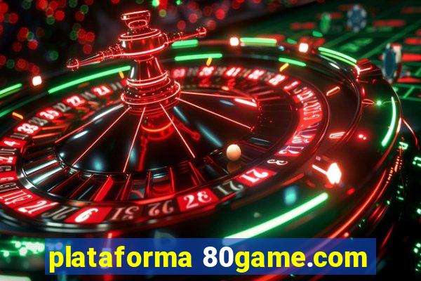 plataforma 80game.com