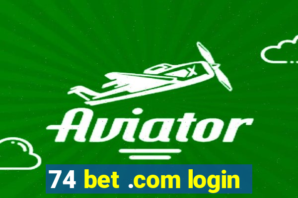 74 bet .com login