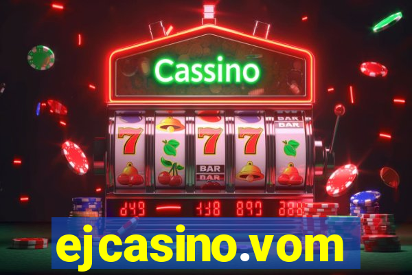 ejcasino.vom