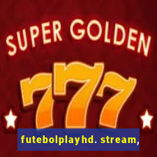 futebolplayhd. stream,