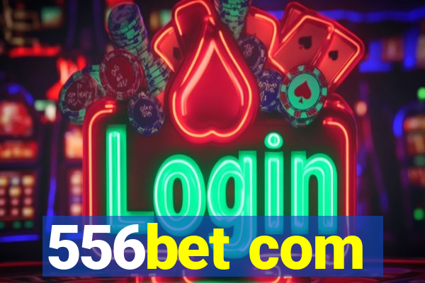 556bet com