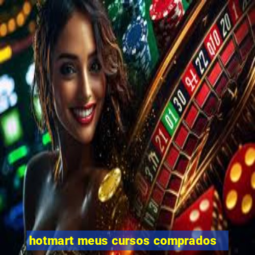 hotmart meus cursos comprados