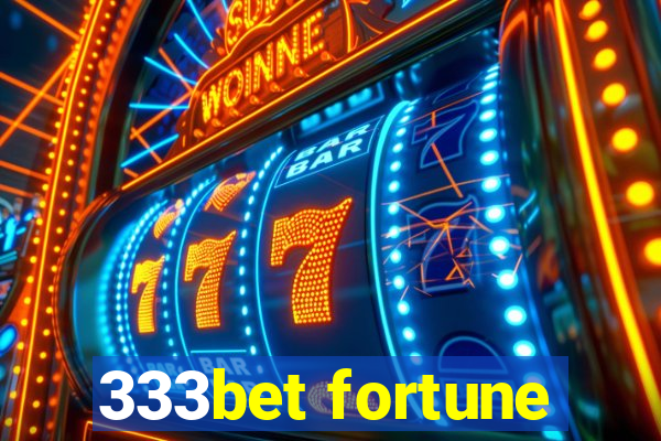 333bet fortune