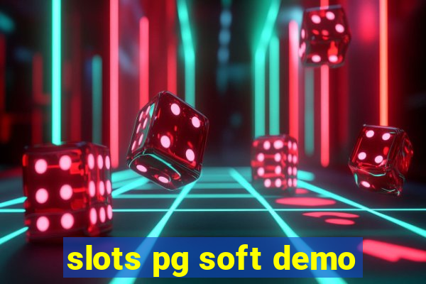 slots pg soft demo