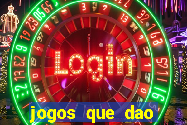 jogos que dao dinheiro sem deposito