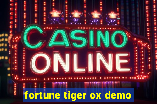 fortune tiger ox demo