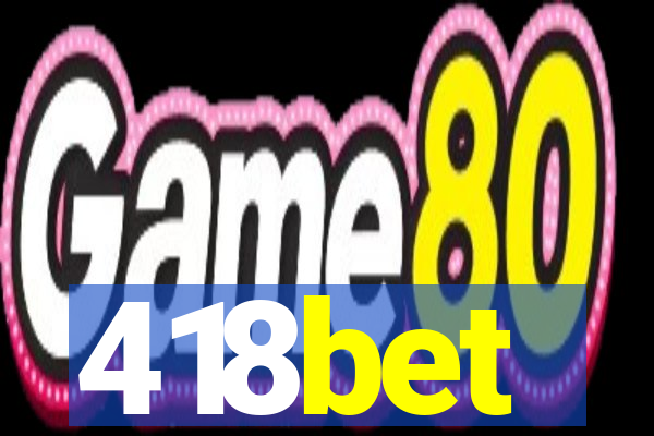 418bet