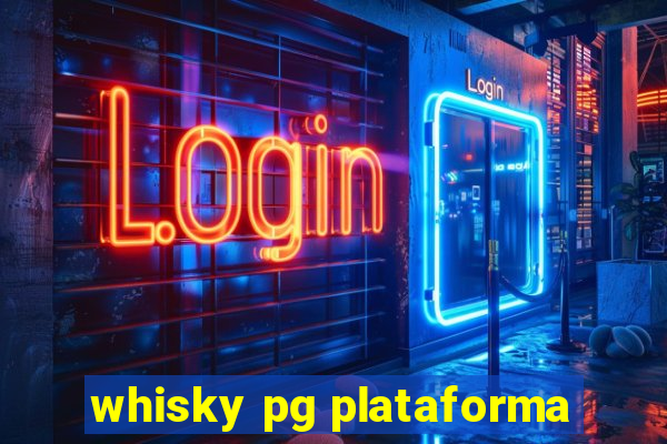 whisky pg plataforma