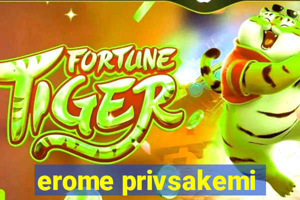 erome privsakemi