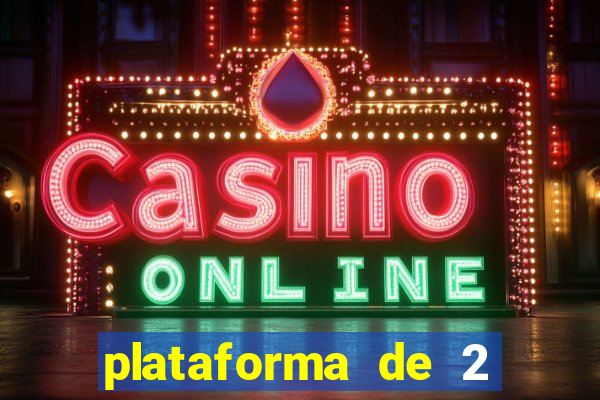 plataforma de 2 reais cassino