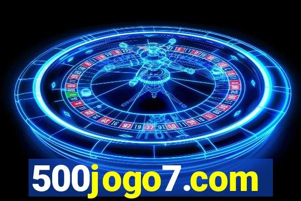 500jogo7.com