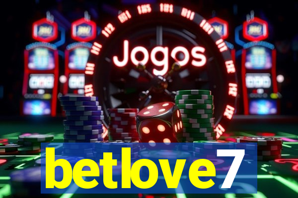 betlove7