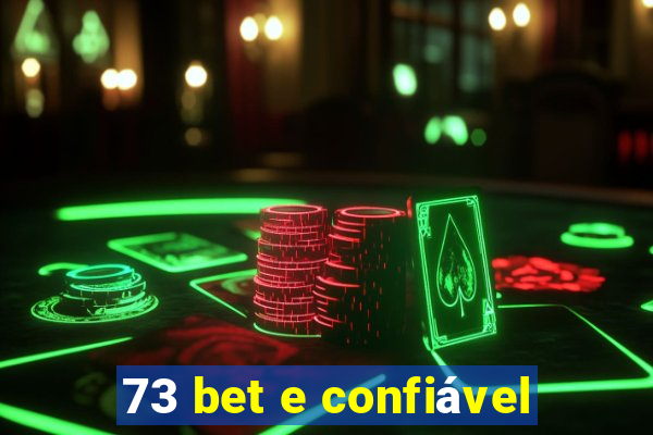 73 bet e confiável