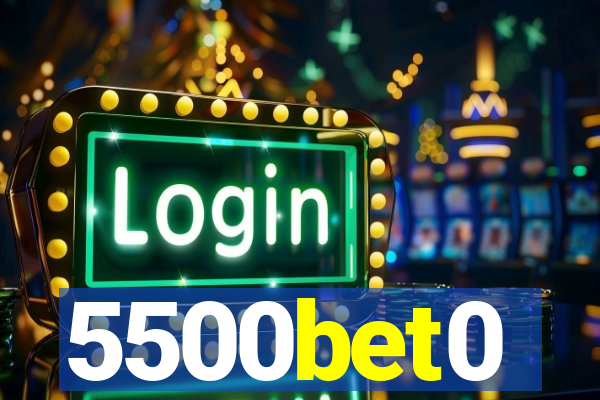 5500bet0