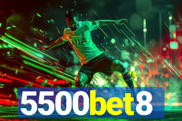 5500bet8