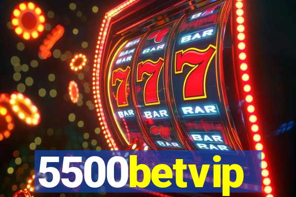 5500betvip