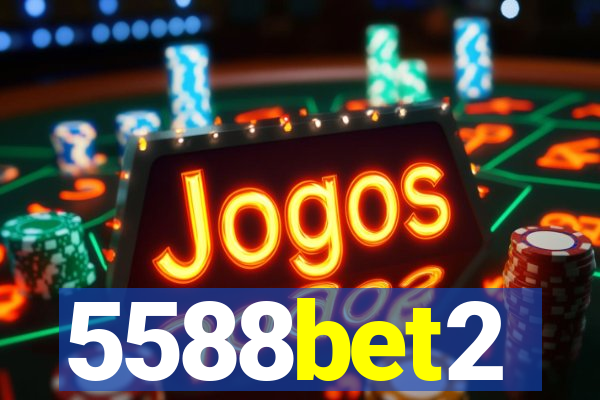 5588bet2