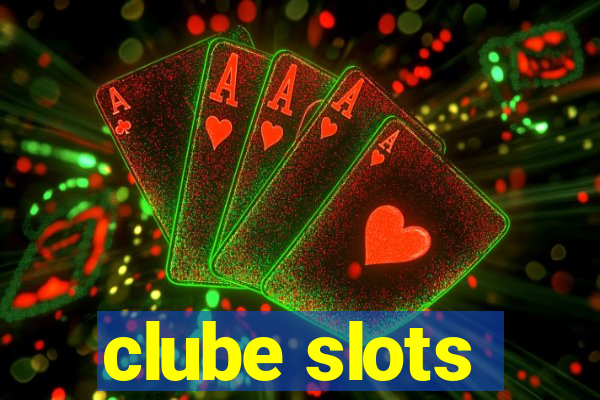 clube slots