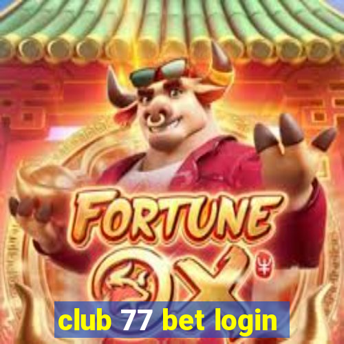 club 77 bet login