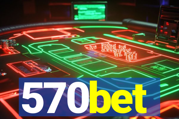 570bet