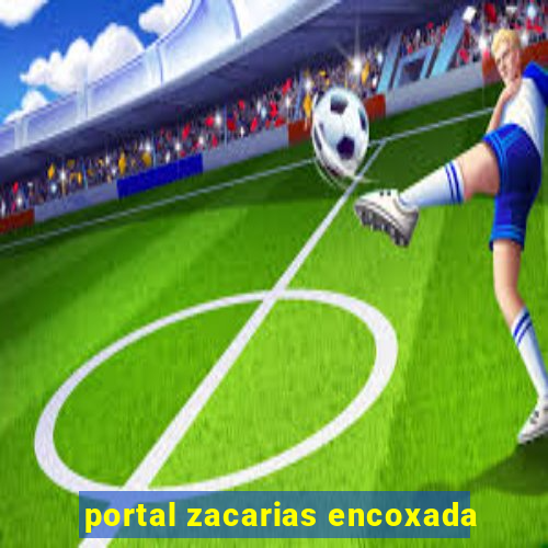 portal zacarias encoxada