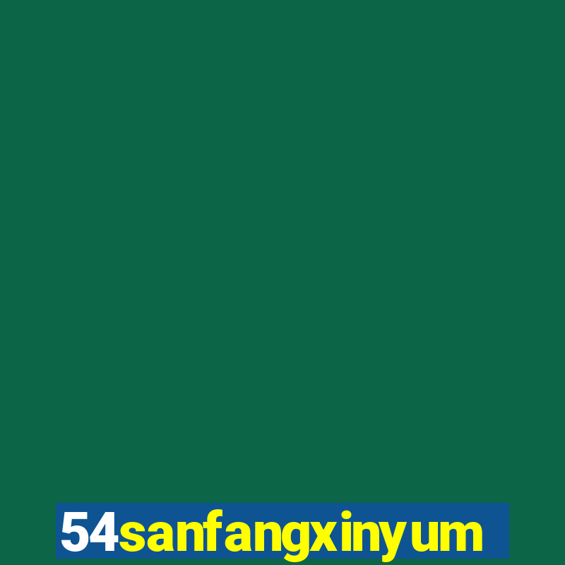 54sanfangxinyuming.com