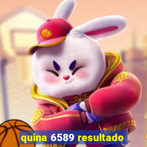 quina 6589 resultado