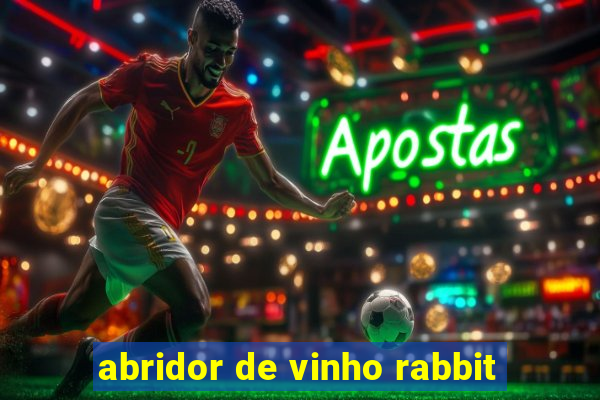 abridor de vinho rabbit