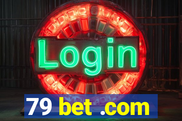 79 bet .com