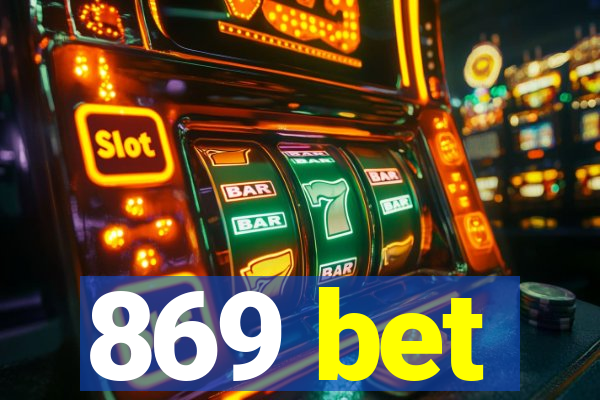 869 bet