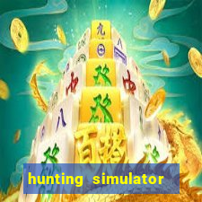 hunting simulator 4x4 dinheiro infinito download