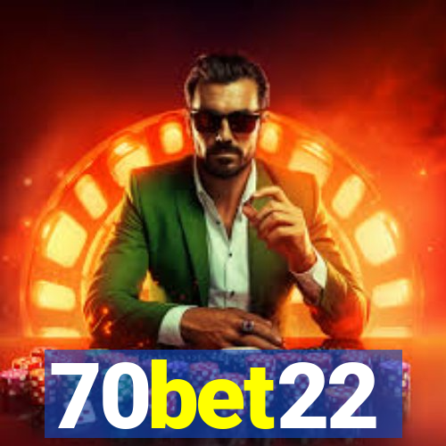 70bet22