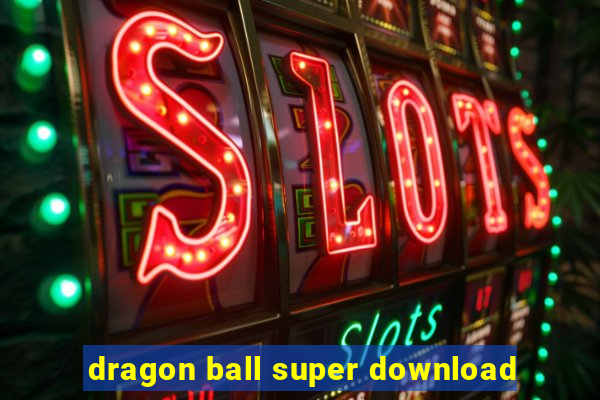 dragon ball super download