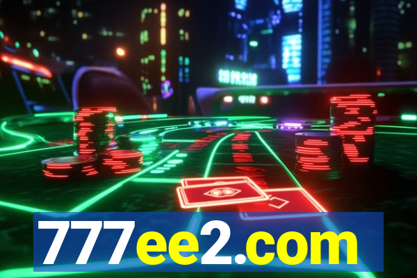 777ee2.com