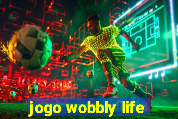 jogo wobbly life