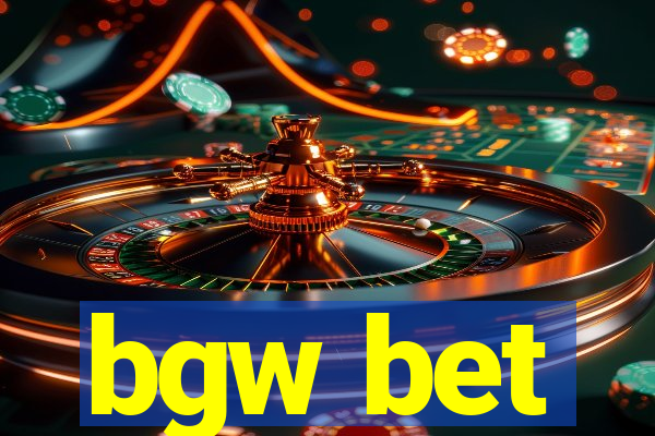 bgw bet