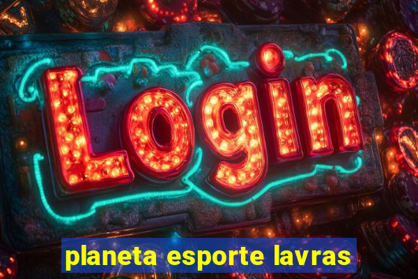 planeta esporte lavras