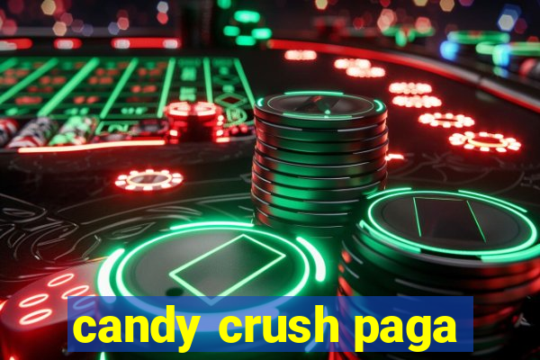 candy crush paga