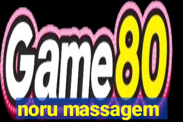 noru massagem