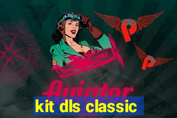 kit dls classic