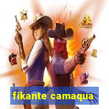 fikante camaqua