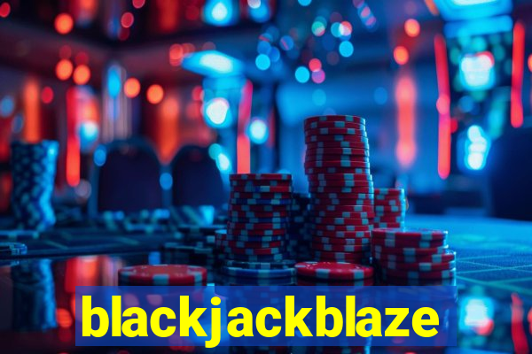 blackjackblaze